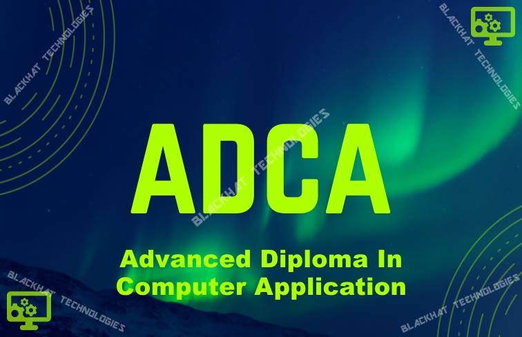 ADCA - Advanced Diploma In Computer Application
